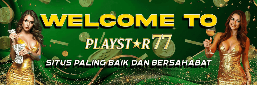 WELCOME TO PLAYSTAR77